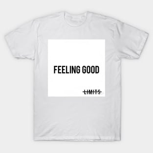 No Limits Feeling Good #14 T-Shirt